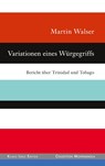 Variationen eines Würgegriffs - Martin Walser - 9783734740442
