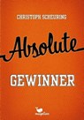 Absolute Gewinner - Christoph Scheuring - 9783734804014