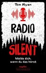 Radio Silent - Melde dich, wenn du das hörst - Tom Ryan - 9783734804328