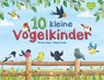 10 kleine Vogelkinder - Nicola Anker - 9783734816260
