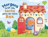Morgens früh um sechs gähnt der kleine Rex - Nicola Anker - 9783734816277