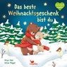 Das beste Weihnachtsgeschenk bist du - Anja Kiel - 9783734816437