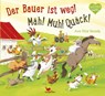 Der Bauer ist weg! Mäh! Muh! Quäck! - Anne Vittur Kennedy - 9783734820052