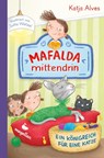Mafalda mittendrin - Ein Königreich für eine Katze - Katja Alves - 9783734841279
