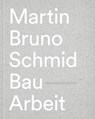 Martin Bruno Schmid - Martin Bruno Schmid - 9783735606976