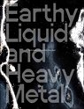 Earthy Liquids and Heavy Metal [Hypersleep]: Lisa Seebach - Dominik Bais ; Alf Lechner Stiftung - 9783735610126