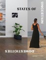 States of Uncertain Domesticities - Alba D'Urbano - 9783735610980