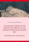 The Healing Power of the Method According to the German Physician Schussler, MD - Eva-Maria Vogel - 9783735740281