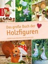 Das große Buch der Holzfiguren -  - 9783735801937