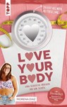 Love your body und schließe Frieden mit dir selbst! - Morena Diaz - 9783735804815