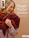 Mosaik-Muster stricken - Tanja Steinbach - 9783735804938