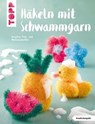 Häkeln mit Schwammgarn - frechverlag TOPP - 9783735804969