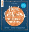 Handlettering Metallic & Embossing - Kirsten Albers - 9783735805836