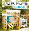 Alles Paletti - outdoor - Claudia Guther - 9783735807632