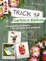 Trick 17 Garten & Balkon - Antje Krause - 9783735807663