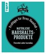 Natürliche Haushaltsprodukte - Isabelle Louet - 9783735808325