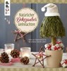 Natürlicher Dekozauber Weihnachten - Susanne Wicke ; Kornelia Milan ; Susanne Pypke ; Maren Hammeley - 9783735808912