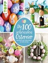 Die 100 schönsten Ostereier - Pia Pedevilla ; Elisabeth Eder ; Kornelia Milan - 9783735809575