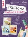 Trick 17 - Fashion & Beauty - Antje Krause - 9783735810205