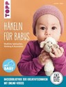 Häkeln für Babys (kreativ.startup.) - Jennifer Stiller - 9783735812902