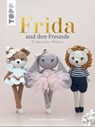 FRIDA und ihre Freunde - Christine Maria Sonnenschein - 9783735817136