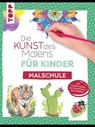Die Kunst des Malens für Kinder Malschule - Gecko Keck - 9783735819178