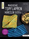 Magische Topflappen häkeln (kreativ.kompakt.) - Esther Konrad - 9783735819987