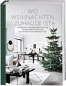 Wo Weihnachten zuhause ist. Skandinavisches Design zu Weihnachten - Katrine Martensen-Larsen - 9783735850744