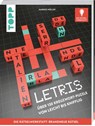 LETRIS - Die neue Rätselart für alle Fans von Kreuzworträtseln. Innovation aus der Rätselwerkstatt! - Markus Müller - 9783735852144