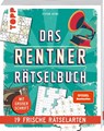 Das Rentner-Rätselbuch - 19 frische Rätselarten mit Nostalgie-Effekt. - Stefan Heine - 9783735852359