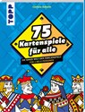 Asse im Ärmel - Die 75 besten Kartenspiele - Corinne Schmitt - 9783735852755