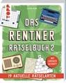Das Rentner-Rätselbuch 2 - 19 aktuelle Rätselarten mit Nostalgie-Effekt - Stefan Heine - 9783735853356
