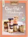 Geschenkeatelier. One-Pot-Mischungen - Franziska Heidenreich - 9783735853639