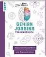 Gehirnjogging - Trainingsbuch: Assoziatives Denken und Konzentration - Romy Oswald - 9783735854339