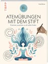 Atemübungen mit dem Stift - Sinah Birkner - 9783735854438