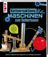 Kettenreaktions-Maschinen zum Selberbauen - Paul Long - 9783735854537