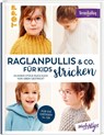 Raglanpullis & Co. für Kids stricken - Veronika Hug - 9783735870209