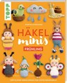 Häkel-Minis: Frühling - Doerthe Eisterlehner - 9783735871138