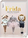 FRIDA und ihre Freunde - Christine Maria Sonnenschein - 9783735871305