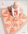 Babydecken stricken (kreativ.kompakt.) - Lydia Klös - 9783735871893