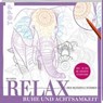 Relax Ruhe und Achtsamkeit - Linien nachfahren & entspannen - Mila Dierksen - 9783735881045