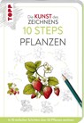 Die Kunst des Zeichnens 10 Steps - Pflanzen - Justine Lecouffe - 9783735881892