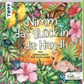 Nimm das Glück in die Hand - Mila Dierksen ; Sandra Tews ; Natascha Pitz - 9783735882486