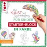 Die Kunst des Zeichnens für Kinder Starter-Block - In Farbe - Gecko Keck - 9783735890870