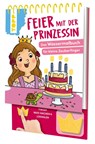 Feier mit der Prinzessin. Das Wassermalbuch zum Mitmachen - Meike Teichmann - 9783735892041