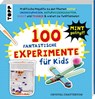 100 Fantastische Experimente für Kids - Crystal Chatterton - 9783735892133