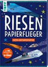 Riesen-Papierflieger - Elizabeth Golding - 9783735892683