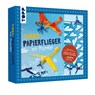 Kreativ-Set Turbo-Papierflieger mit Propeller - Christian Saile - 9783735892843