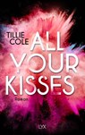 All Your Kisses - Tillie Cole - 9783736311916