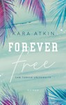 Forever Free - San Teresa University - Kara Atkin - 9783736312982